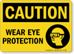 OSHA Caution Wear Eye Protection Sign