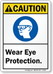 Wear Eye Protection Caution Sign