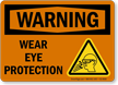 Wear Eye Protection Warning Sign