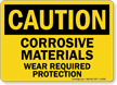 Caution: Corrosive Materials Wear Required Protection