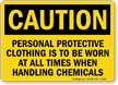 Caution Protective Clothing Handling Chemicals Sign