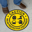 Caution Wear Protective Equipment With Graphic Sign