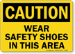 Wear Safety Shoes In This Area Sign