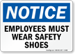 Notice Employees Safety Shoes Sign