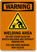 Welding Area Don't Stand Near Welding Arc Sign