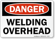 Welding Overhead OSHA Danger Sign