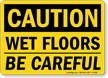 Caution Wet Floors Careful Sign