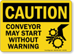 Conveyor May Start Without Warning Sign
