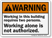 Working In This Building Requires Two Persons Warning Sign