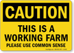 Working Farm Use Common Sense Sign