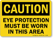 OSHA Caution Eye Protection Must Be Worn Sign