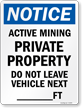 Write On Active Mining Private Property Notice Sign