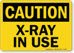 Caution X Ray In Use Sign
