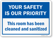 Your Safety Is Our Priority Room Cleaned & Sanitized Sign