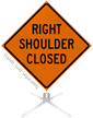 Right Shoulder Closed Roll Up Sign