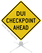 DUI Checkpoint Ahead Roll Up Sign