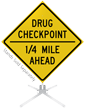 Drug Checkpoint 1/4 Mile Ahead Roll Up Sign