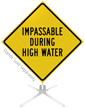 Impassable During High Water Roll Up Sign