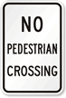 No Pedestrian Crossing Road Traffic Sign
