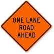 One Lane Road Ahead   Traffic Sign