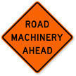 Road Machinery Ahead   Traffic Sign