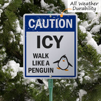 Icy sign with stake walk like a penguin