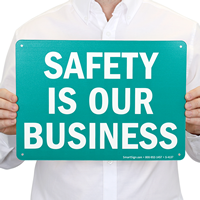 Safety Is Our Business Slogan Sign