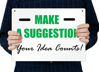 Make Suggestion Your Idea Counts Signs