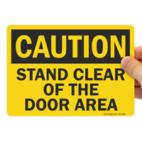 OSHA Caution Sign: Stand Clear Off the Door Area
