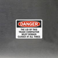 Danger: Trash Compactor - Lid Must Be Closed