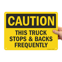 OSHA Caution Sign: Truck Stops and Backs Frequently
