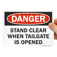 Tailgate Opened: Stand Clear - OSHA Danger