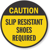 Caution: Slip-Resistant Shoes Required