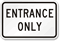 ENTRANCE ONLY Aluminum Parking Sign