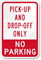 Pick-Up And Drop-Off Only No Parking Sign