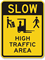 Slow High Traffic Area (with graphic) Traffic Sign