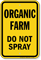 Do Not Spray Organic Farm Sign