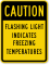 Flashing Light Indicates Freezing Temperatures Sign