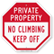 Private Property No Climbing, Keep Off Sign