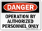 Danger Operation Authorized Personnel Sign
