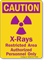 Caution: X-Rays Restricted Area Authorized Personnel Only Sign