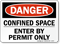 Danger Confined Space Permit Only Sign