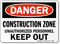 Danger Construction Zone Unauthorized Personnel Sign