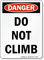 Do Not Climb Danger OSHA Sign