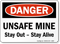 Unsafe Mine, Stay Out Stay Alive Sign