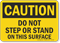 Do Not Step Or Stand On This Surface OSHA Caution Sign