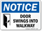 Door Swings Into Walkway Notice Sign