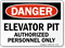 Elevator Pit Authorized Personnel Only Danger Sign