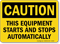 Caution Equipment Building Starts Stops Sign