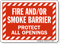 Fire and-or Smoke Barrier Protect All Openings Sign